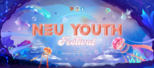 NEU YOUTH FESTIVAL 2023: CÙNG TUỔI TRẺ NEU KHƠI NGUỒN CÁ TÍNH, DẬY SÓNG CHẤT RIÊNG